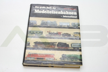 Das große Buch der Modelleisenbahnen International 256 Seiten Guy R. Williams 